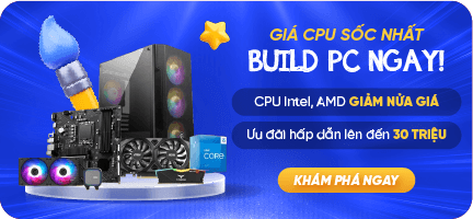 Chương trình khuyến mại Build PC