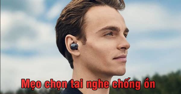 tai nghe bluetooth chống ồn