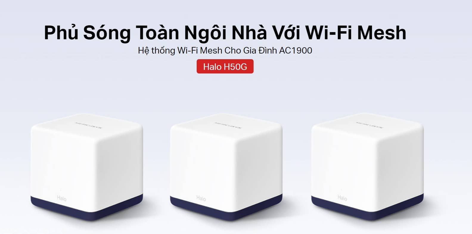 Bộ Phát Wifi Mesh Mercusys Halo H50G 3 Pack Chuẩn Tốc Độ AC1900Mbps