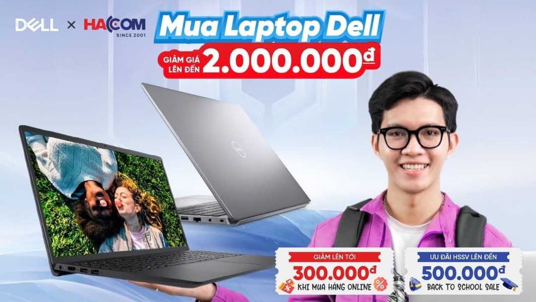 Back To School 2025 cùng HACOM: Săn Laptop Dell giảm sốc - Nhận quà giá trị