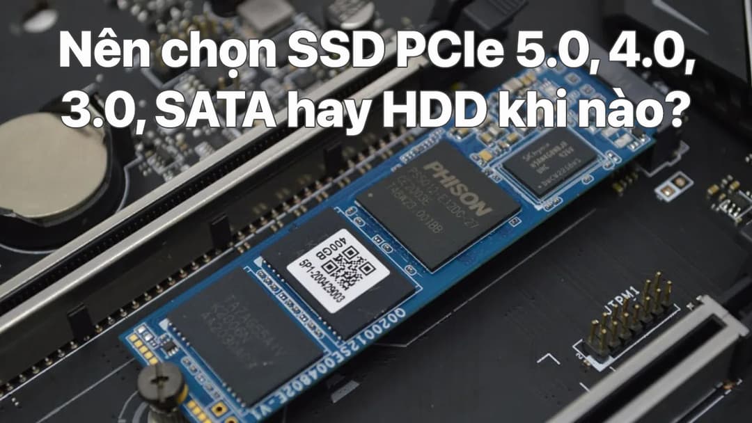 So sánh hiệu năng giữa SSD PCIe 3.0, 4,0 và 5.0