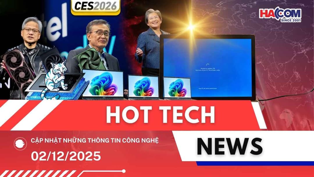 Bản tin công nghệ 02/12/2025