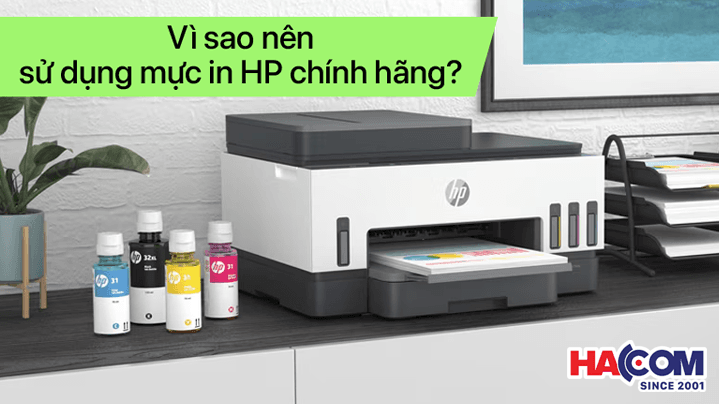 Vì Sao Nên Sử Dụng Mực In HP Chính Hãng?
