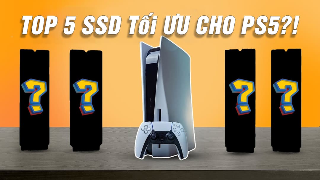 5 Ổ SSD Tối Ưu Cho PS5: Xóa Tan Nỗi Lo Hết Chỗ Cài Game