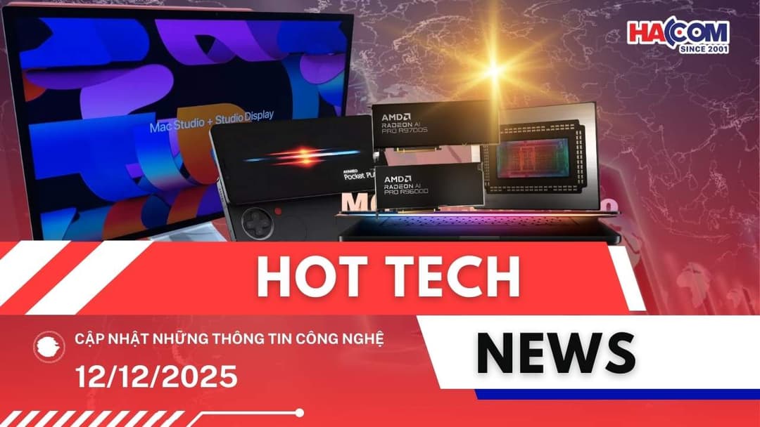 Bản tin công nghệ 12/12/2025