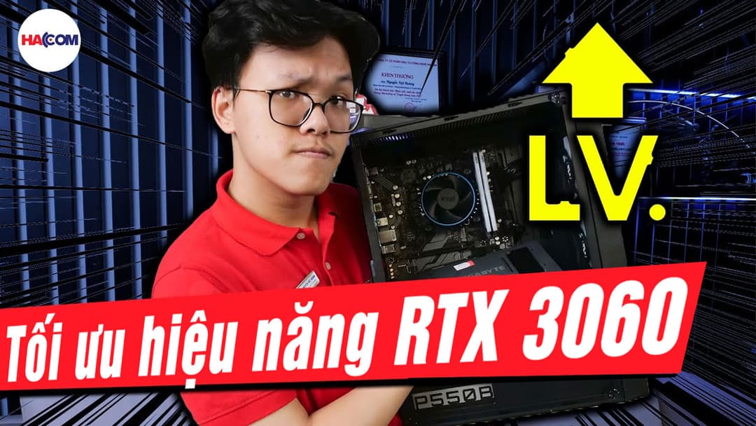 Cài đặt tối ưu phần mềm cho RTX 3060