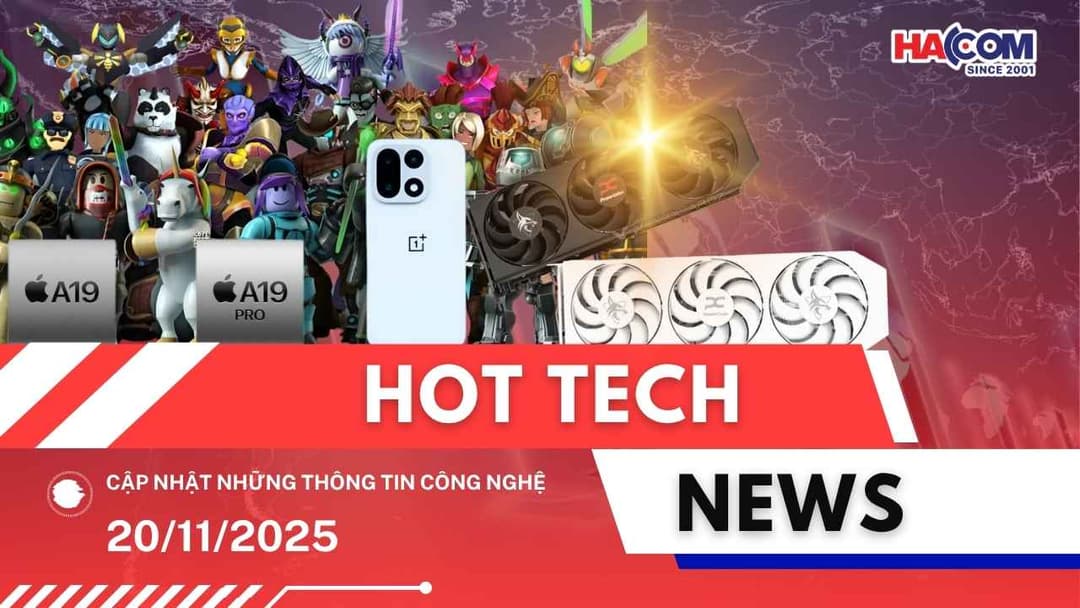 Bản tin công nghệ 20/11/2025