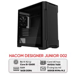 PC HACOM DESIGNER JUNIOR 002 ( Intel i5 12400/ VGA NVIDIA T400 )