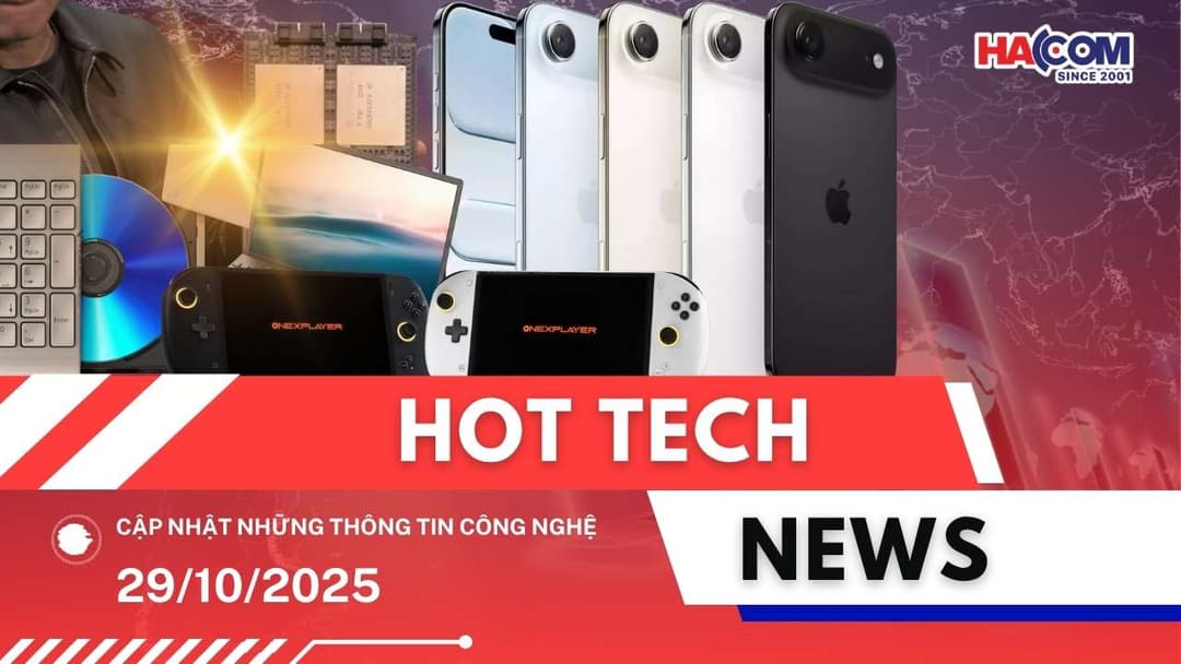 Bản tin công nghệ 29/10/2025