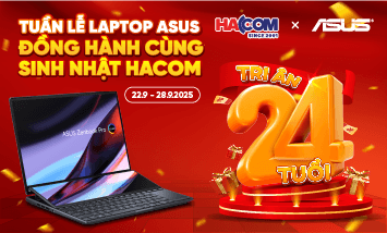 TUẦN LỄ LAPTOP ASUS ĐỒNG HÀNH CÙNG SINH NHẬT HACOM