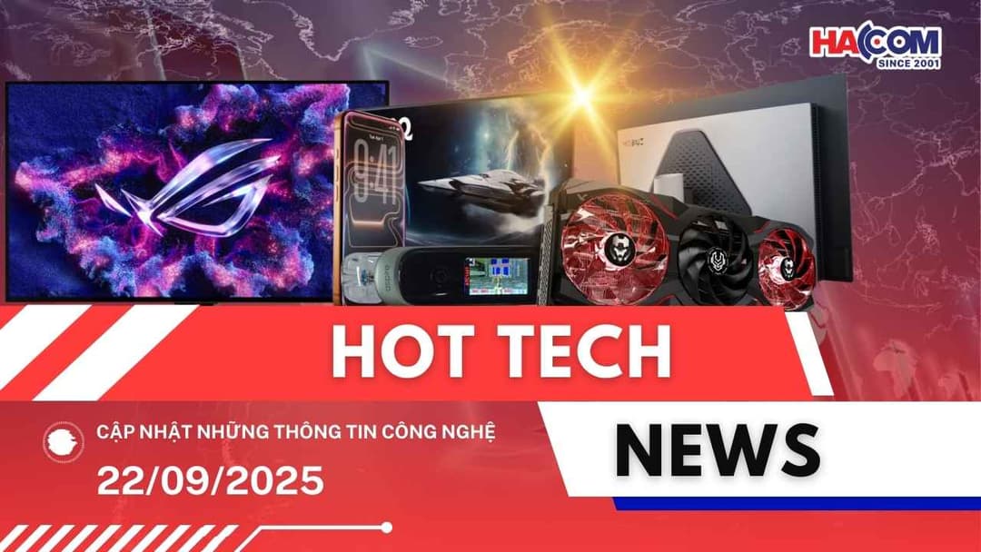 Bản tin công nghệ 22/09/2025