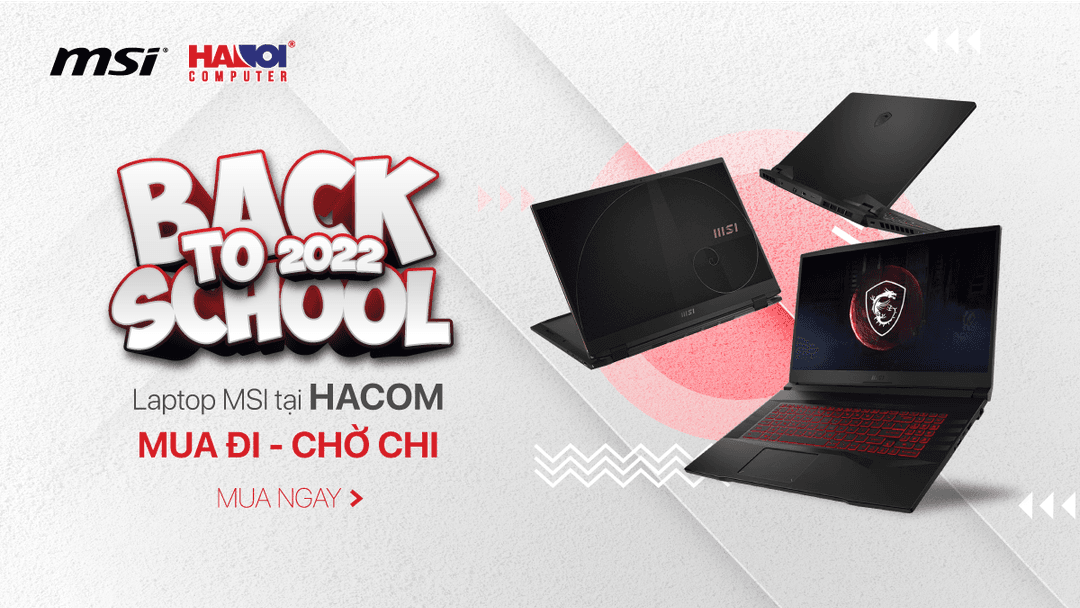Chương trình khuyến mại MSI BACK TO SCHOOL 2022