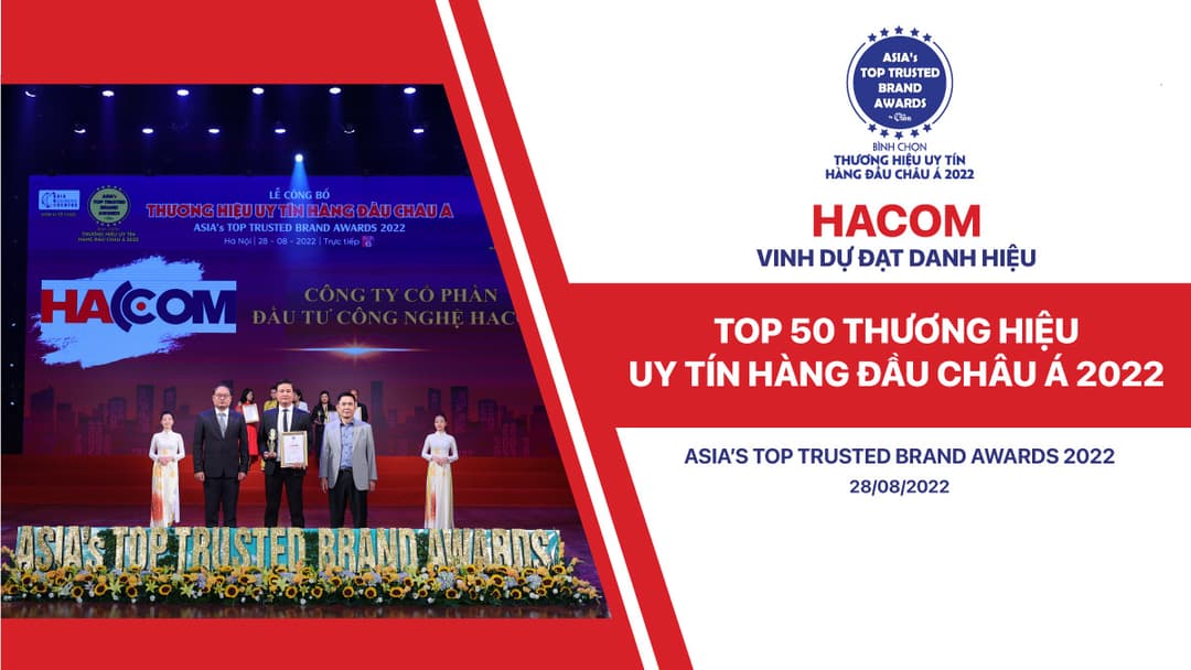 HACOM VINH DỰ ĐẠT TOP 50 “THƯƠNG HIỆU UY TÍN HÀNG ĐẦU CHÂU Á”