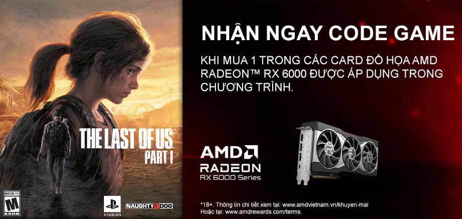 MUA CARD ĐỒ HOẠ AMD, TẶNG CODE GAME THE LAST OF US