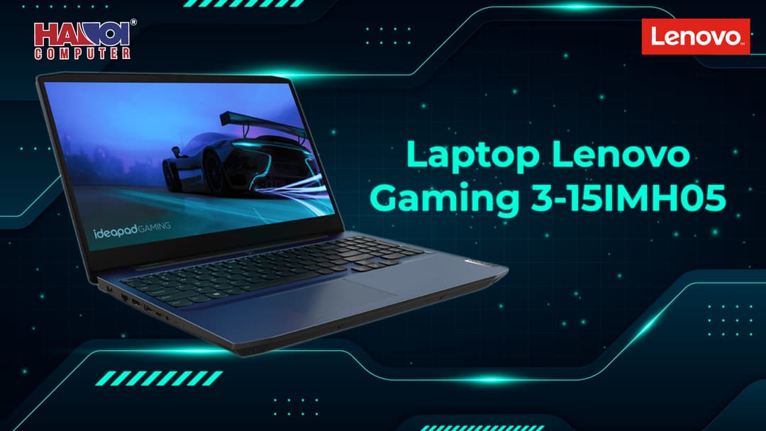 [Review].[Video] Laptop Lenovo Gaming 3-15IMH05 (81Y40067VN)