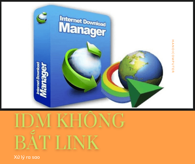 Sửa lỗi IDM không bắt link tải về