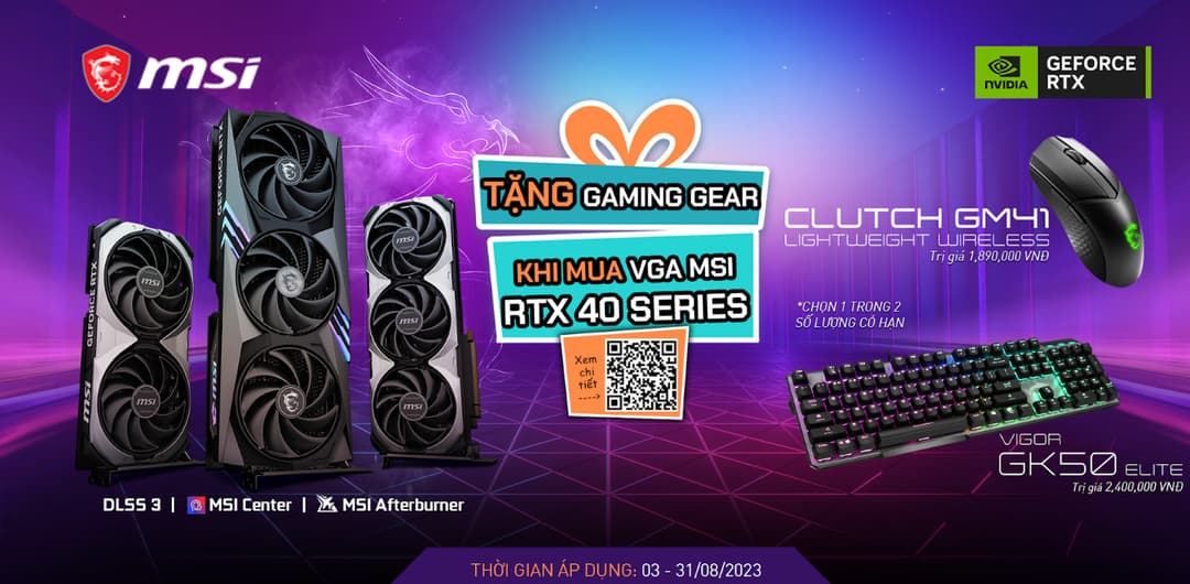 Mua VGA MSI RTX 40 Series sẽ được nhận quà tặng gaming vô cùng hấp dẫn