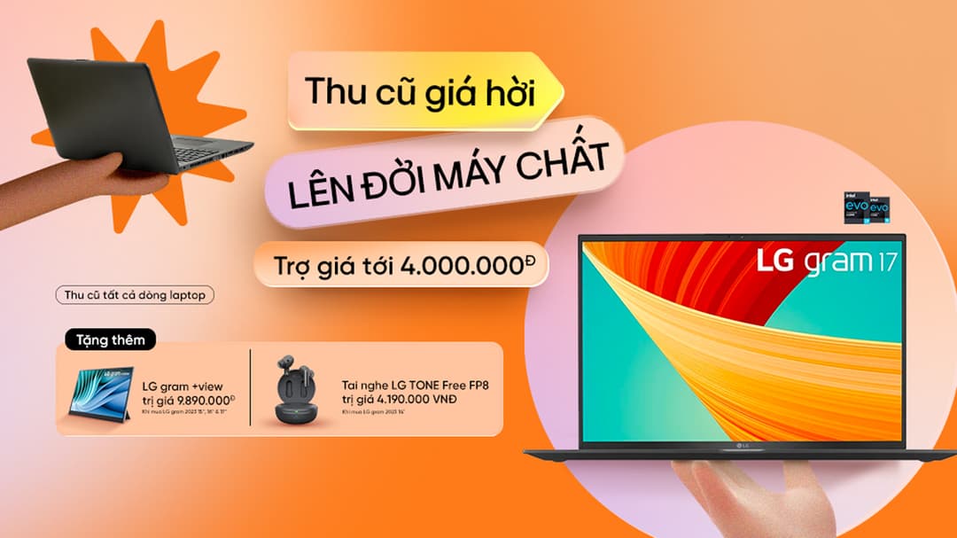 ĐỔI CŨ GIÁ HỜI - LÊN ĐỜI MÁY CHẤT