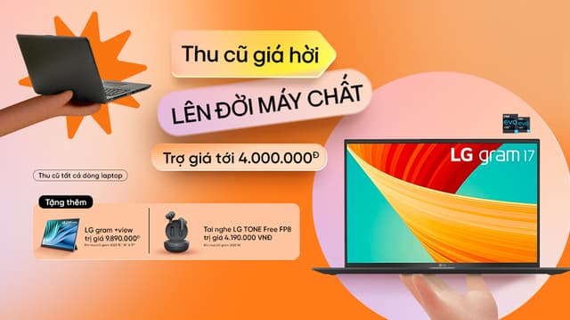 ĐỔI CŨ GIÁ HỜI - LÊN ĐỜI MÁY CHẤT