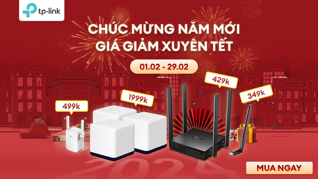 TP-LINK CHÚC MỪNG NĂM MỚI - GIẢM GIÁ XUYÊN TẾT 