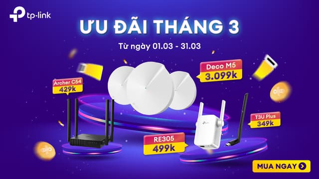 ĐÓN THÁNG 3 CÙNG TP-LINK - SĂN KHUYẾN MẠI SIÊU HẤP DẪN