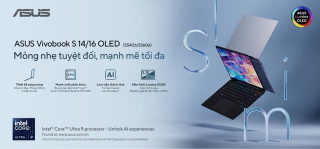 ASUS Vivobook S 14/16 OLED  Mỏng nhẹ tuyệt đối, mạnh mẽ tối đa
