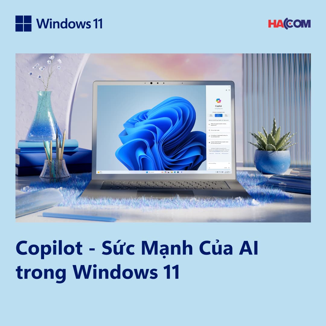 Copilot - Sức Mạnh Của Trí Tuệ Nhân Tạo Trong Windows 11