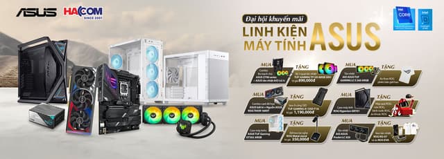 ĐẠI HỘI KHUYẾN MÃI LINH KIỆN MÁY TÍNH ASUS