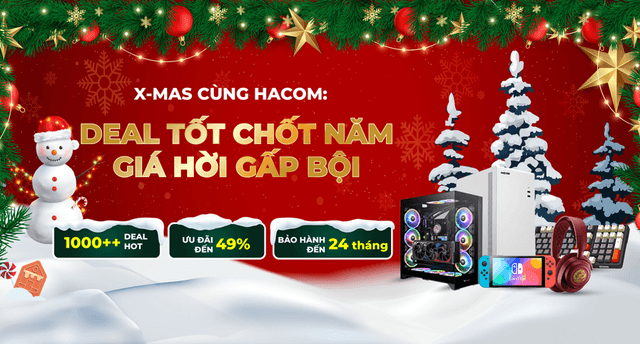 [HOT EVENT GIÁNG SINH 2024] DEAL TỐT CHỐT NĂM - GIÁ HỜI GẤP BỘI