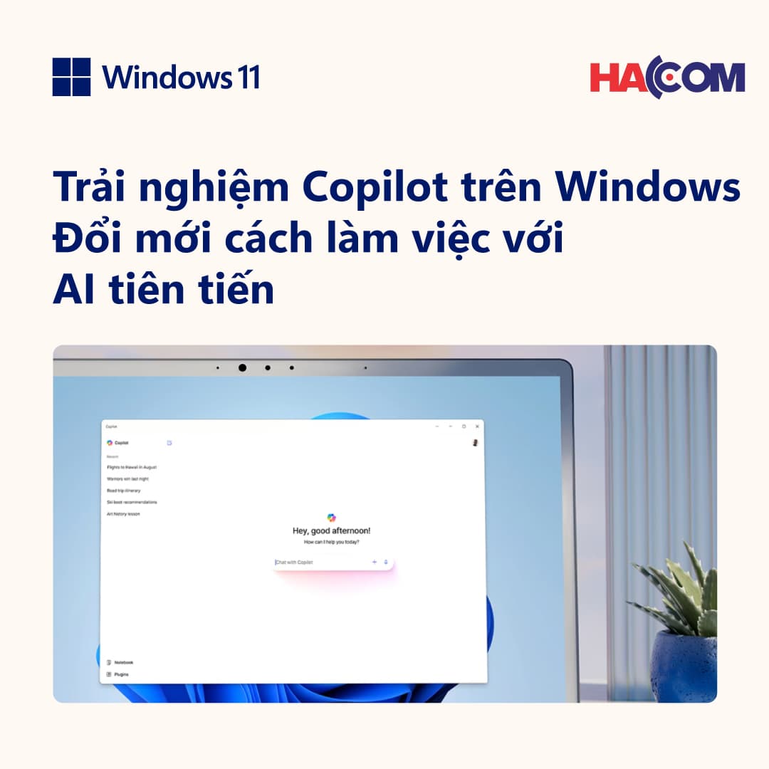 TRẢI NGHIỆM COPILOT TRÊN WINDOWS - ĐỔI MỚI CÁCH LÀM VIỆC VỚI AI TIÊN TIẾN