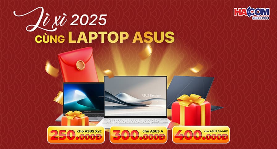 LÌ XÌ 2025 CÙNG LAPTOP ASUS 