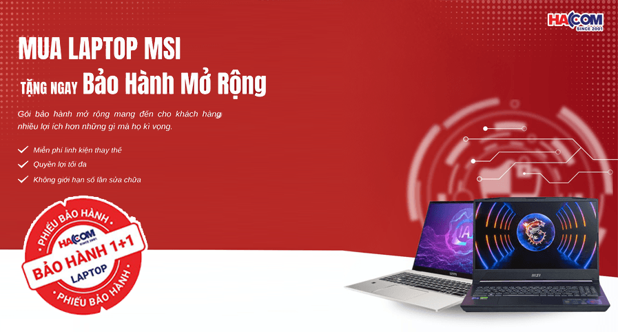 Mua Laptop MSI - TẶNG GÓI BẢO HÀNH MỞ RỘNG THÊM 1 NĂM