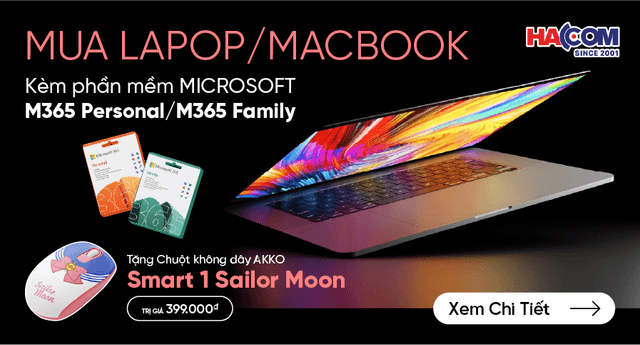 CHƯƠNG TRÌNH KHUYẾN MÃI ĐẶC BIỆT: MUA LAPTOP/MACBOOK - NHẬN QUÀ TẶNG HẤP DẪN!