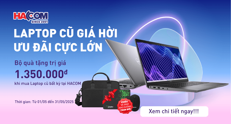 Laptop Cũ - Giá Hời - Ưu Đãi Lớn