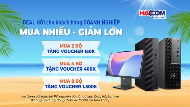 DEAL HỜI CHO DOANH NGHIỆP: MUA NHIỀU - GIẢM LỚN