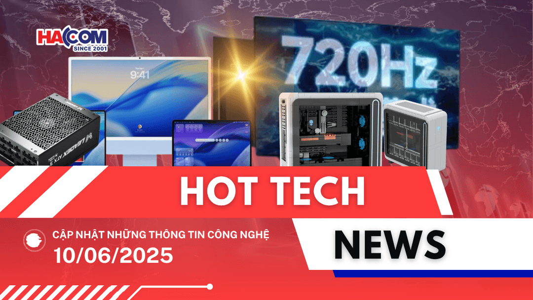 Bản tin công nghệ 10/06/2025