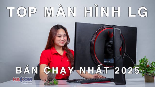 Top 5 màn hình LG bán chạy nhất 2025