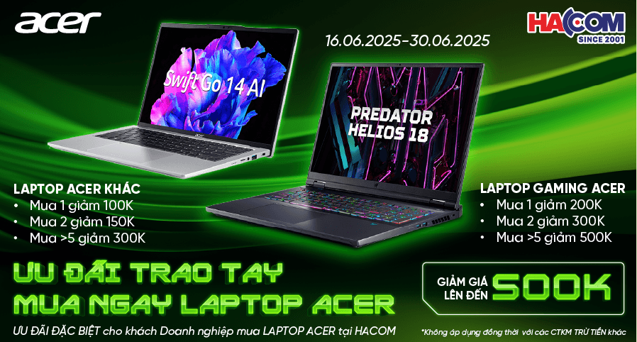 ƯU ĐÃI TRAO TAY - MUA NGAY LAPTOP ACER