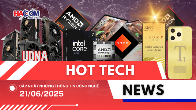 Bản tin công nghệ 21/06/2025