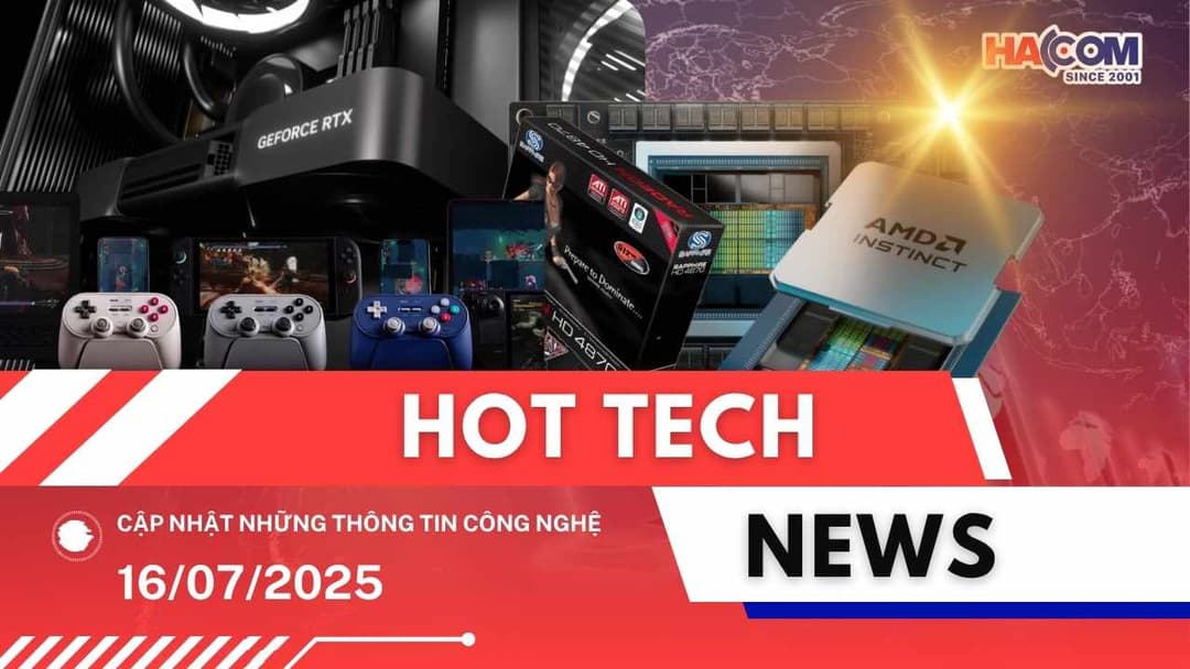 Bản tin công nghệ 16/07/2025