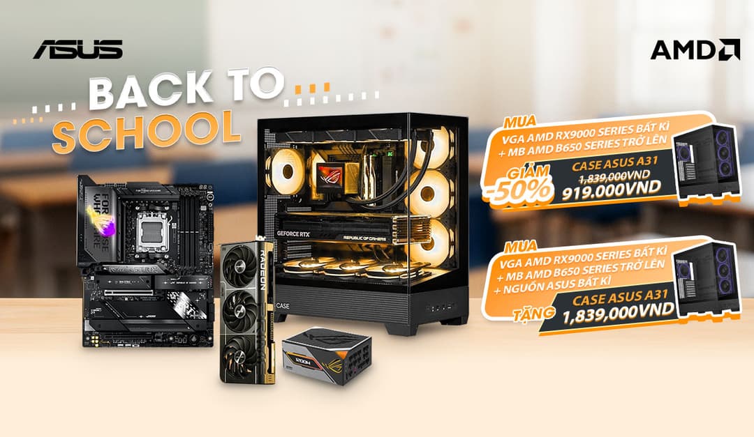 BUILD PC ASUS AMD PBA NHẬN NGAY ƯU ĐÃI TỪ NGÀY 01/08/2025 – 31/08/2025