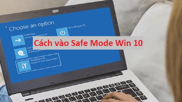 Cách vào Safe Mode trên Windows 10