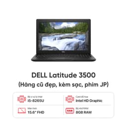 Laptop DELL Latitude 3500 / I5 8265U / 8GB RAM / 256GB SSD / Màn 15.6 inch FHD / Kèm sạc - Hàng cũ đẹp (phím JP)