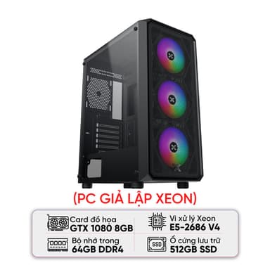 PC GIẢ LẬP DUAL XEON (E5-2686 V4/X99/64B RAM/512GB SSD/GTX 1080/750W)