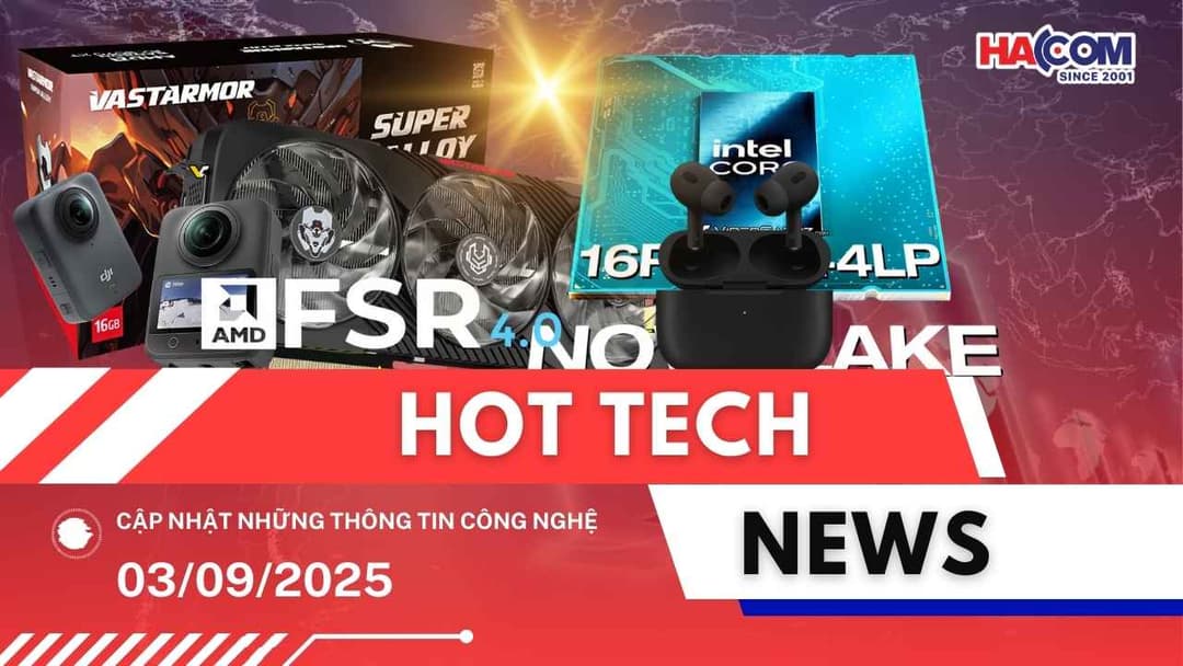 Bản tin công nghệ 03/09/2025