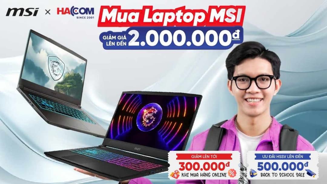Back To School 2025 cùng HACOM: Săn Laptop MSI siêu chất - Nhận ưu đãi siêu khủng