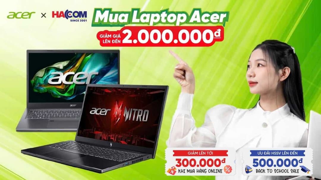 Back To School 2025 cùng HACOM: Săn Laptop ACER giảm cực sốc - Tặng quà đỉnh