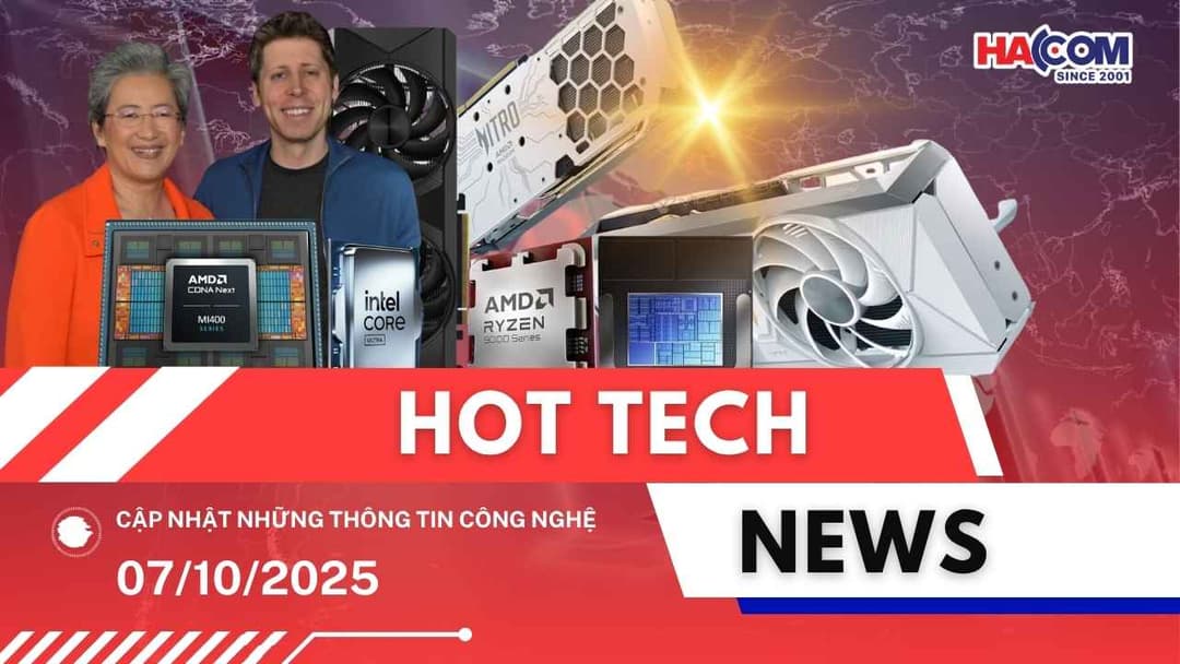 Bản tin công nghệ 07/10/2025
