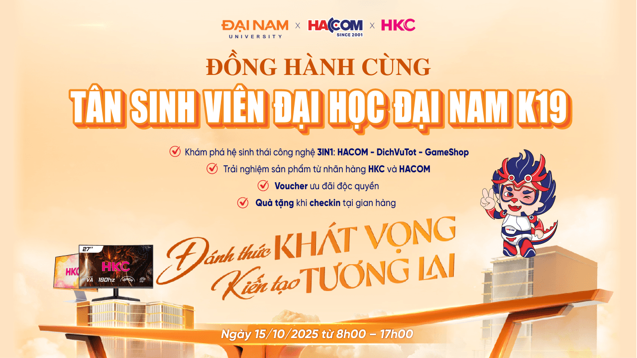 HACOM x HKC đồng hành cùng Tân sinh viên K19 Đại học Đại Nam
