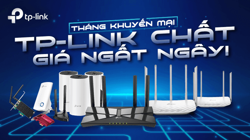 chuong-trinh-khuyen-mai-thang-khuyen-mai-tp-link-chat-gia-ngat-ngay